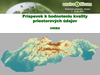 Príspevok k hodnoteniu kvality priestorových údajov UNIBA