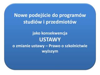 Nowe podejście do programów studiów i przedmiotów jako konsekwencja