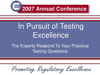 In Pursuit of Testing Excellence