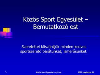 Közös Sport Egyesület – nyílt est