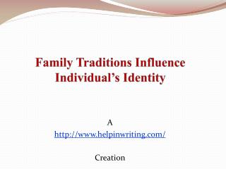 Family Traditions Influence individual Identity