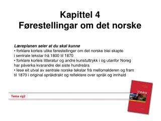 Kapittel 4 Førestellingar om det norske