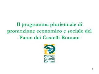 Il programma pluriennale di promozione economico e sociale del Parco dei Castelli Romani
