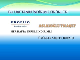 BU HAFTANIN İNDİRİMLİ ÜRÜNLERİ