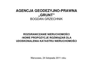 AGENCJA GEODEZYJNO-PRAWNA „GRUNT” BOGDAN GRZECHNIK