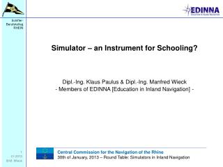 Simulator – an Instrument for Schooling?