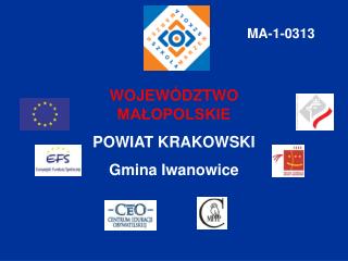 WOJEWÓDZTWO MAŁOPOLSKIE POWIAT KRAKOWSKI Gmina Iwanowice