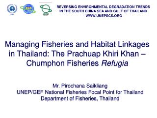 Purpose To review the history of the development of fisheries refugia in the Gulf of Thailand