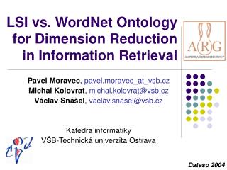 LSI vs. WordNet Ontology for Dimension Reduction in Information Retrieval