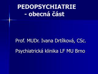 PEDOPSYCHIATRIE - obecná část