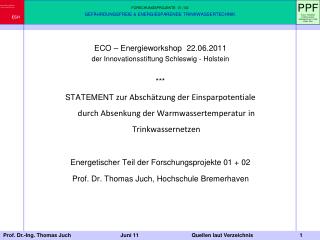 ECO – Energieworkshop 22.06.2011 der Innovationsstiftung Schleswig - Holstein ***