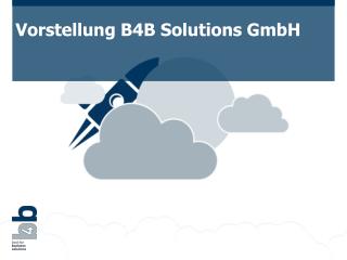 Vorstellung B4B Solutions GmbH