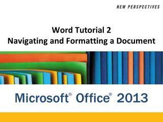 Word Tutorial 2 Navigating and Formatting a Document