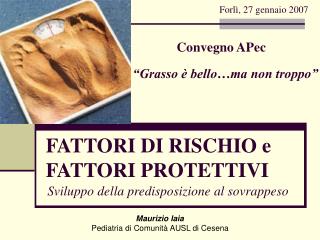 FATTORI DI RISCHIO e FATTORI PROTETTIVI