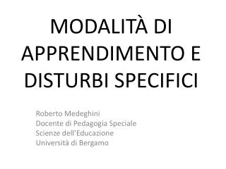 MODALITÀ DI APPRENDIMENTO E DISTURBI SPECIFICI