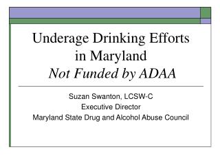 Underage Drinking Efforts in Maryland Not Funded by ADAA