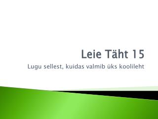 Leie Täht 15