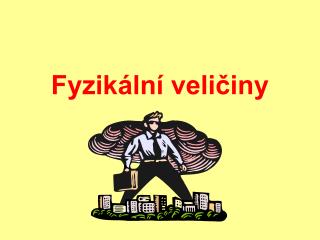 Fyzikální veličiny