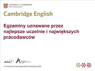 Egzaminy uznawane przez najlepsze uczelnie i największych pracodawców