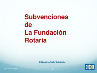 Subvenciones de La Fundación Rotaria
