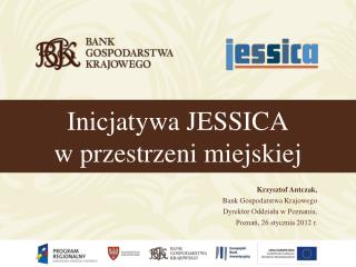 Inicjatywa JESSICA w przestrzeni miejskiej