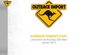 outback-import Lancement du Nouveau Site Web Janvier 2013