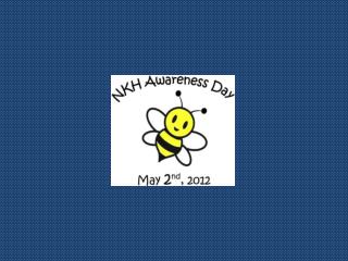 2 mai 2012 Journée mondiale de sensibilisation * à L’ HYPERGLYCINEMIE SANS CETOSE