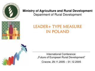 International Conference: „Future of European Rural Development” Cracow, 29.11.2005 – 01.12.2005