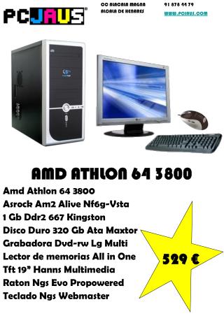 AMD ATHLON 64 3800 Amd Athlon 64 3800 Asrock Am2 Alive Nf6g-Vsta 1 Gb Ddr2 667 Kingston