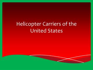 Helicopter Carriers of the United States