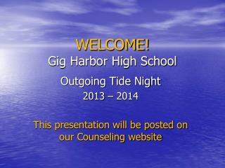 WELCOME! Gig Harbor High School