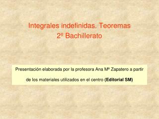 Integrales indefinidas. Teoremas 2º Bachillerato