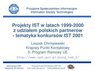 Leszek Chmielewski Krajowy Punkt Kontaktowy 5. Program Ramowy UE npk.pl/prog_tem_2/