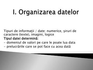 I. Organizarea datelor