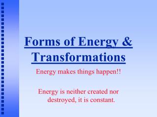 Forms of Energy &amp; Transformations