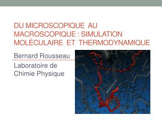 DU MICROSCOPIQUE AU MACROSCOPIQUE : SIMULATION MOLÉCULAIRE ET THERMODYNAMIQUE