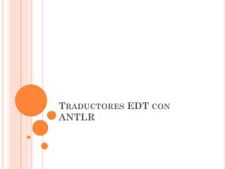 Traductores EDT con ANTLR
