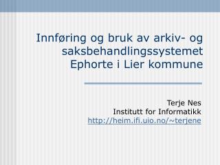 Innføring og bruk av arkiv- og saksbehandlingssystemet Ephorte i Lier kommune