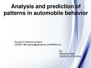 Analysis and prediction of patterns in automobile behavior