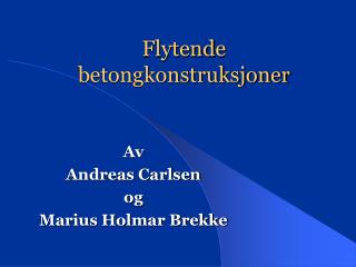 Flytende betongkonstruksjoner