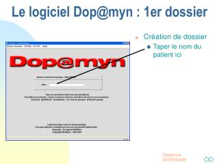 Le logiciel Dop@myn : 1er dossier