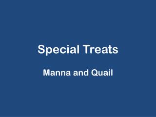 Special Treats