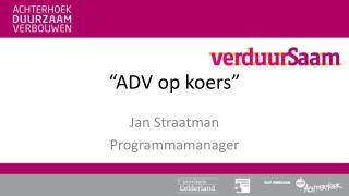 “ADV op koers”