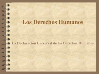 Los Derechos Humanos