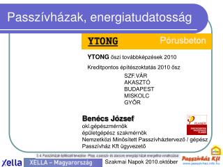 Passzívházak, energiatudatosság