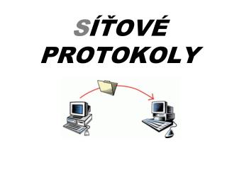 S ÍŤOVÉ PROTOKOLY