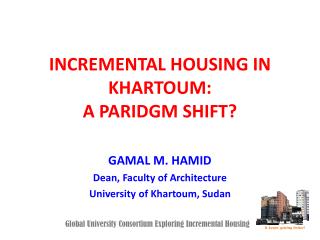 INCREMENTAL HOUSING IN KHARTOUM: A PARIDGM SHIFT?