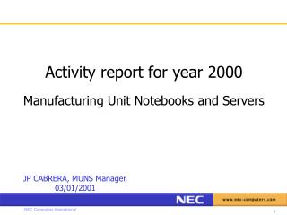 Activity report for year 2000 Manufacturing Unit Notebooks and Servers