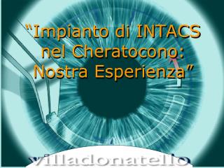 “Impianto di INTACS nel Cheratocono: Nostra Esperienza”