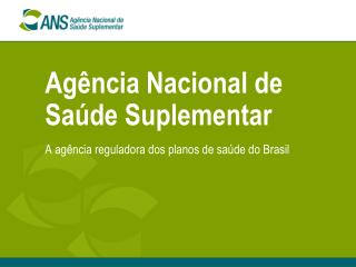 Agência Nacional de Saúde Suplementar